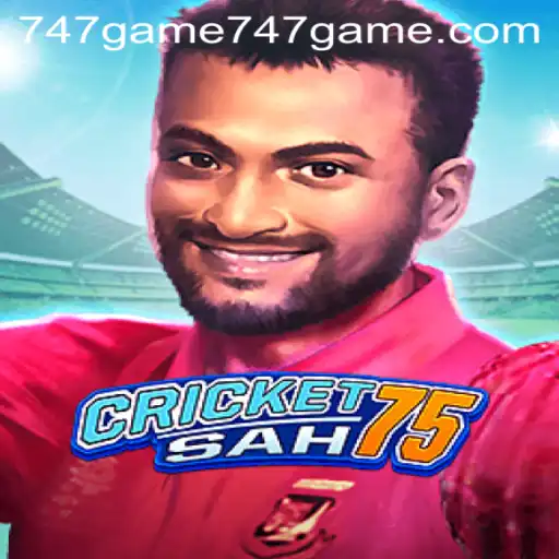 Explore the Exciting World of CricketSah75: The Ultimate 747game Experience