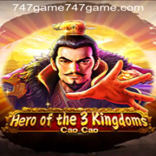Hero of the 3 Kingdoms Cao Cao - A Strategic Adventure with 747game